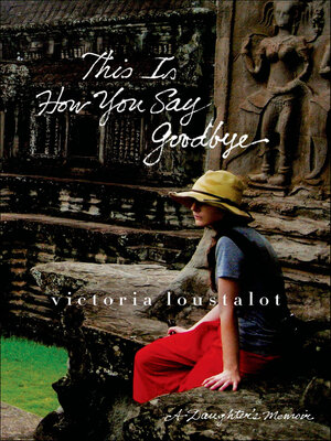 cover image of This Is How You Say Goodbye